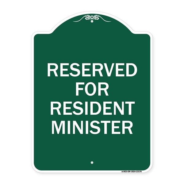 Reserved for Resident Minister, Green & White Aluminum Architectural Sign, 18" x 24", GW-1824-23176